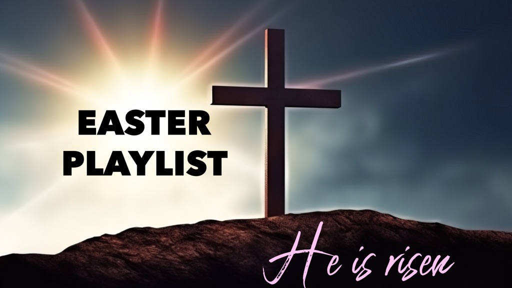 2024 Easter Playlist
